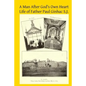 A Man After God's Own Heart: Life of Father Paul Ginhac S.J. - Paperback