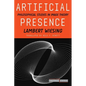 Artificial Presence: Philosophical Studies in Image Theory - Paperback