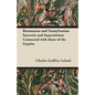 Roumanian and Transylvanian Sorceries and Superstitions Connected with those of the Gypsies - Paperback