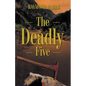 The Deadly Five - Paperback
