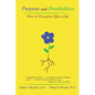 Purpose and Possibilities: How to Transform Your Life - Paperback