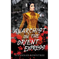 Anarchist on the Orient Express - Paperback