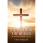 The Lord God the Healer: He Healed Me from Cancers - Paperback