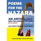 Poems for the Hazara: A Multilingual Poetry Anthology and Collaborative Poem by 125 Poets from 68 Countries - Paperback