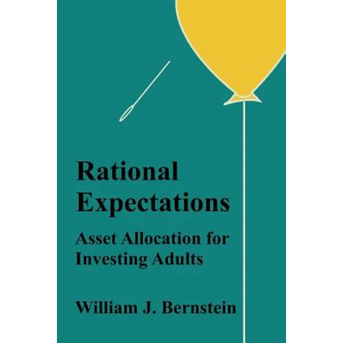 Rational Expectations: Asset Allocation for Investing Adults - Paperback
