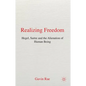 Realizing Freedom: Hegel, Sartre and the Alienation of Human Being - Hardcover