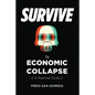 Survive-The Economic Collapse - Paperback