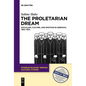 The Proletarian Dream: Socialism, Culture, and Emotion in Germany, 1863-1933 - Paperback