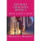 Detroit Cracked - Book 4: Boss Lady's Rise: "If you like the Donald Goines style of writing, you'll love this story." - Paperback