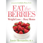Eat the Berries: Weight Loss for Busy Moms - Paperback