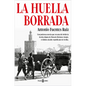 La Huella Borrada / The Deleted Trace - Hardcover