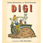 Dig! - Hardcover