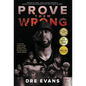 Prove Them Wrong: Defying All Odds, How a Triplet Survived a Chicago Gang and Graduated From the U.S. Naval Academy - Hardcover