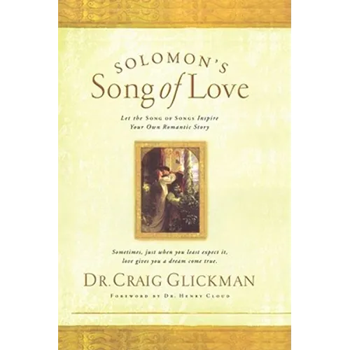 Solomon's Song of Love: Let a Song of Songs Inspire Your Own Love Story - Paperback