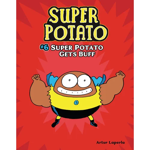 Super Potato Gets Buff: Book 6 - Library Binding