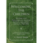 Welcoming the Children - Hardcover