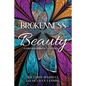 Brokenness To Beauty: From Mental Illness to Destiny - Paperback