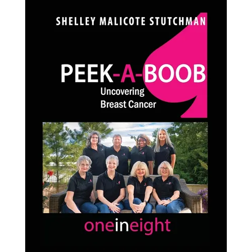 Peek-A-Boob: Uncovering Breast Cancer - Paperback