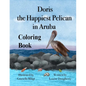 Doris the Happiest Pelican in Aruba Coloring Book - Paperback