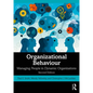 Organizational Behaviour: Managing People in Dynamic Organizations - Paperback