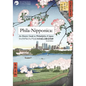 Phila-Nipponica: An Historic Guide to Philadelphia & Japan - Paperback