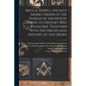 Mecca Temple, Ancient Arabic Order of the Nobles of the Mystic Shrine, Its History and Pleasures, Together With the Origin and History of the Order - Paperback