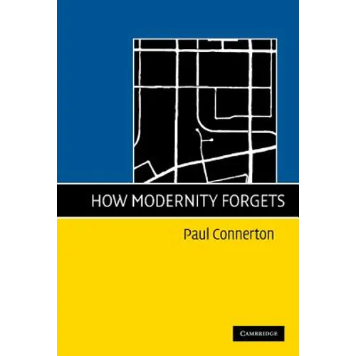 How Modernity Forgets - Hardcover