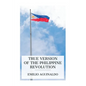 True Version of the Philippine Revolution - Paperback