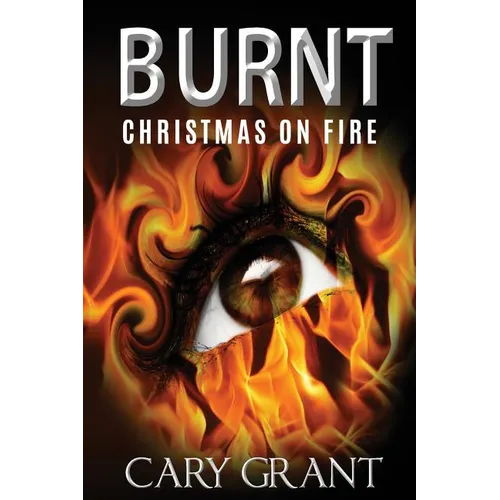 Burnt - Christmas on Fire - Paperback
