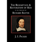 The Redemption and Restoration of Man in the Thought of Richard Baxter - Hardcover