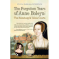 The Forgotten Years of Anne Boleyn: The Habsburg & Valois Courts - Paperback