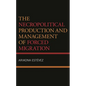 The Necropolitical Production and Management of Forced Migration - Hardcover