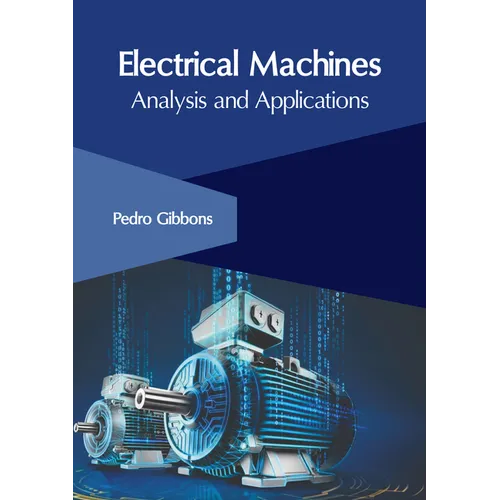 Electrical Machines: Analysis and Applications - Hardcover