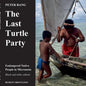 The last turtle party: Endangered Native People in Micronesia - Black and white edition. - Paperback