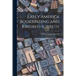 Early America Bookbinding and Kindred Subjects - Paperback