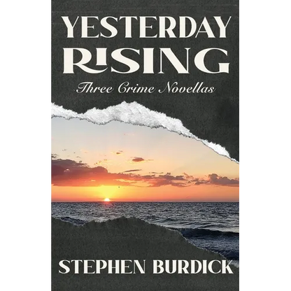Yesterday Rising: Three Crime Novellas - Paperback