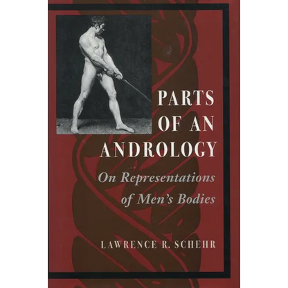 Parts of an Andrology: On Representations of Men's Bodies - Paperback