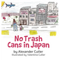 No Trash Cans in Japan - Hardcover