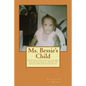 Ms. Bessie's Child: Poems and short stories designed to provoke thought, inspiration, motivation, and action in the African American Community - Paperback