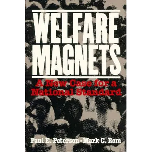 Welfare Magnets: A New Case for a National Standard - Paperback