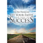 Live Your Potential and Let Your Faith Lead You to Success - Paperback