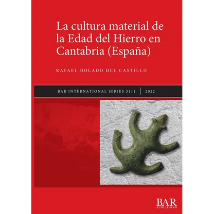 La cultura material de la Edad del Hierro en Cantabria (España) - Paperback