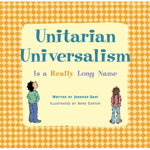Unitarian Universalism Is a Really Long Name - Paperback