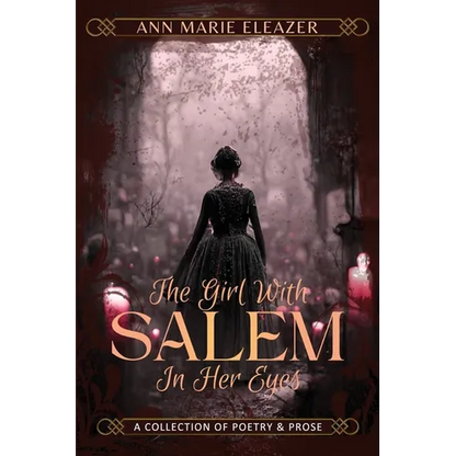 The Girl With Salem In Her Eyes: a collection of poetry and prose - Paperback