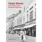 Chain Stores in the Golden Age of the British High Street - Hardcover