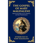 The Gospel of Mary Magdalene: Mystical Teachings on Love, Wisdom, and Inner Transformation - Paperback