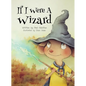If I Were A Wizard - Hardcover
