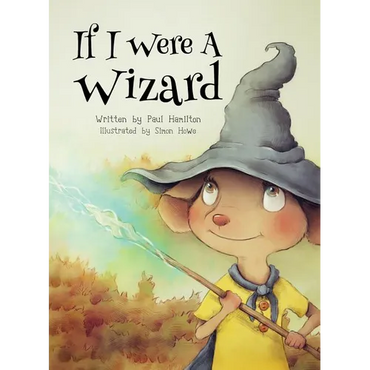 If I Were A Wizard - Hardcover