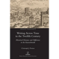 Writing Across Time in the Twelfth Century: Historical Distance and Difference in the Kaiserchronik - Hardcover