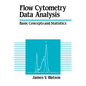 Flow Cytometry Data Analysis: Basic Concepts and Statistics - Paperback
